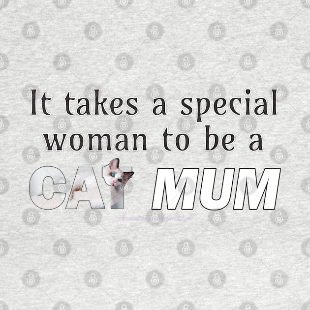 It takes a special woman to be a cat mum - long hair cat oil painting word art by DawnDesignsWordArt